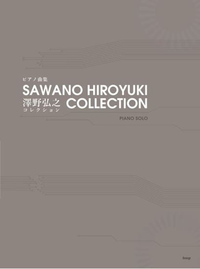 Piano Song Collection Hiroyuki SAWANO Collection