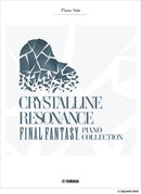 Crystalline Resonance - FINAL FANTASY Piano Collection