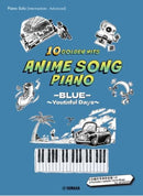 Piano Solo / Anime Song Piano 10 Golden Hits -BLUE- ~Youthful Days~ [Japanese / English / Chinese]