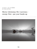 Merry Christmas Mr. Lawrence/energy flow~put your hands up