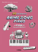 Piano Solo / Anime Song Piano 10 Golden Hits ーPINKー ～Love in Notes～ [Japanese/English/Chinese]